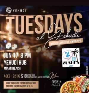 YEHUDI Tuesdays event flyer – Torah class, sushi, and pizza dinner for Jewish Young Professionals in Miami Beach, June 17, 2025