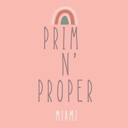 Prim ‘n’ Proper – By Deborah